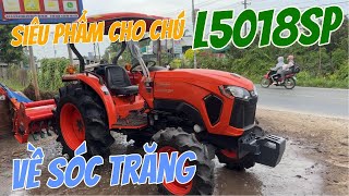 Anh em Sóc Trăng nói là làm luôn | Kubota #L5018SP Thái Lan + phay rx183 mới 100% | Combo quá đã