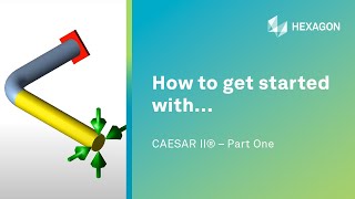 How to Get Started with CAESAR II® – Part One