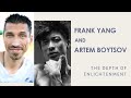 Frank Yang and Artem Boytsov: The Depth of Enlightenment