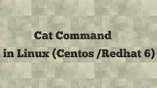 Linux cat command with examples (centos/redhat 6)