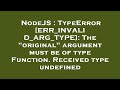 NodeJS : TypeError [ERR_INVALID_ARG_TYPE]: The 