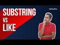 SUBSTRING vs LIKE (Query Tuning)