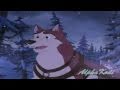 Balto and Kodi - I lay my love on you[Balto 3 AMV]