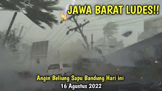 Badai Hebat Bandung Hari ini, 16 Agustus 2022, Warga Berhamburan!! Angin kencang Jawa barat Hari ini