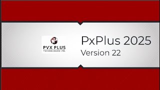 PxPlus 2025 Release Video