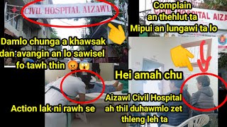 Aizawl Civil Hospital ah thil duhawmlo tak a thleng leh ta 😡😠Mipui in complain thehlut,Action lak