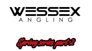 Wessex Angling Spring series 2025