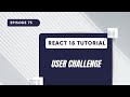 React 18 Tutorial - User Challenge