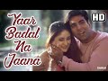 Yaar Badal Na Jaana Mausam Ki Tarah | Udit Narayan | Alka Yagnik | 90's ❤️ Hindi Songs
