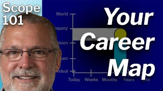 Scope 101: Introducing the Scope Chart -- The Map to Your Career
