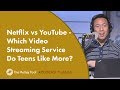 Netflix vs YouTube - Which Video Streaming Service Do Teens Like More?