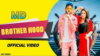 MD - BROTHER HOOD | ( Official Video ) | New Haryanvi Song Video 2020 | Desi Rock