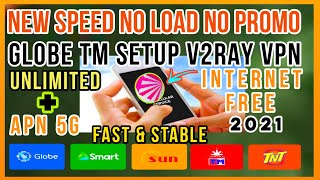 GLOBE TM FULL SPEED NO LOAD|NO PROMO NEW SETUP V2RAY VPN +APN SETTING FAST INTERNET 2021