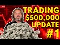 My $500,000 Trading Account | Update #1