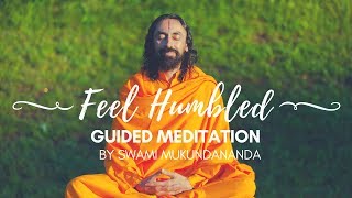 Meditation to Feel Humbled - Guided Meditation by Swami Mukundananda