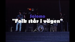 Salomo - Folk står i vägen (Live)