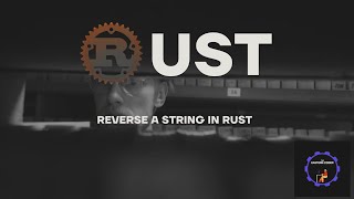 3 Easy Ways to Reverse String in Rust