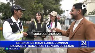 Serenos de Miraflores ayudan a turistas internacionales en múltiples idiomas