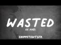 Lil XXEL - Wasted (lyrics)