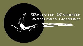 Trevor Nasser - African Guitar (Official Video)