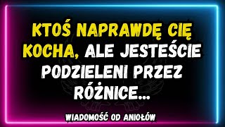 💖 Ktoś naprawdę cię kocha, ale jesteście podzieleni przez różnice...wiadomość od aniołów