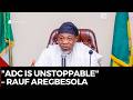 ADC is Unstoppable - Rauf Aregbesola