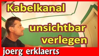 Kabelkanal unsichtbar verlegen TV Kabelkanal verlegen Tutorial Nr 210