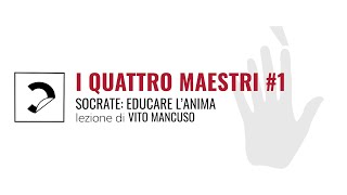 Lezione di Vito Mancuso #1 | Socrate | Educare l'anima