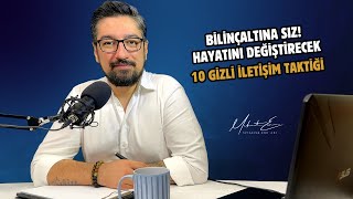 Bilinçaltına Sız! Hayatını Değişterecek 10 Gizli iletişim Taktiği