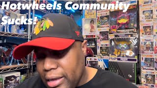 The Hotwheels Community Sucks