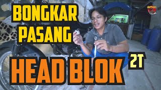 BONGKAR HEAD BLOK MESIN RX KING - TUTORIAL