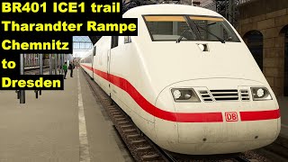 BR401 ICE1 trail - Tharandter Rampe - Chemnitz to Dresden