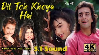 Dil To Khoya Hai HD 5.1 Sound ll #Andolan 1995 ll #Kumar Sanu  #Alka Yagnik 4k-1080p HD ll
