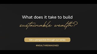 What does it take to build sustainable wealth I #WealthReimagined  @IIFLCapital @sbmbankindia