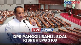 🔴BREAKING NEWS Panas! DPR Cecar Bahlil soal Kelangkaan LPG 3 Kg | LIVE | 03/02