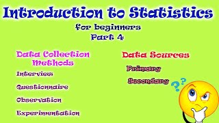 Statistics for Beginners (Part 4) | Data Collection Methods and Data Sources