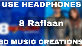 8 Raflaan (8D MUSIC) | Mankrit Aulakh ft. Gurlez Akhtar , Ginni Kapoor Shree Brar Avvy Sra