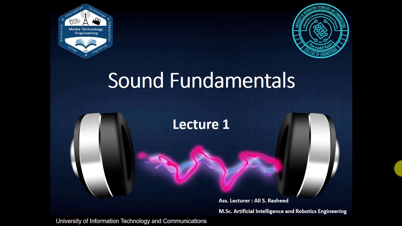 Sound And Audio Technology Sound Fundamentals Lecture 1 Youtube