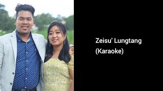 Zeisu’ Lungtang (Karoke)