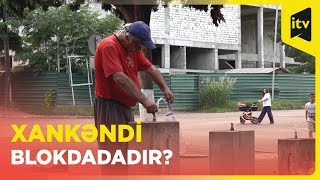 Xankəndi şəhərindən özəl görüntülər: Şəhər blokadada olana oxşayırmı?