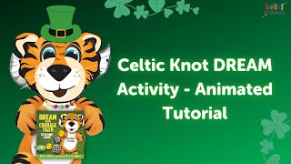 CELTIC KNOT DREAM Activity - Animated Tutorial