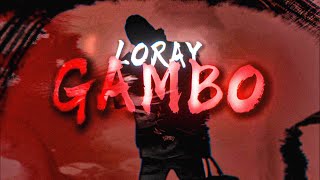 Loray - GAMBO (Prod. by Slowchestra Music)