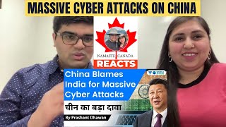 China Blames India for Massive Cyber Attacks on Pakistan and China | #NamasteCanada Reacts