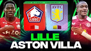 🔴 LILLE - ASTON VILLA | ALLEZ LE LOSC ! | 1/4 CONFERENCE LEAGUE - LIVE/DIRECT