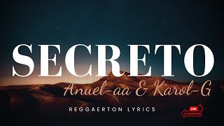 Anuel AA, KAROL G - Secreto (Letra/Reggaeton Lyrics)