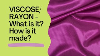 What is Viscose/ Rayon? How it's made?