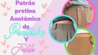 🩷 #5 PATRÓN DE PRETINA ANATOMICA DE PANTALÓN Y FALDA. paso a paso.