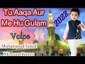 New Naat MP3 // Tu Aaqa Aur Me Hun Gulam Sajjad Al Mubarak Hajra Khatoon Hafiz Abu Bakar Madni