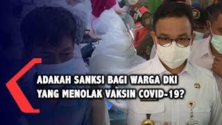 Pemprov DKI Belum Putuskan Soal Sanksi Bagi Warga yang Menolak Vaksinasi Covid-19