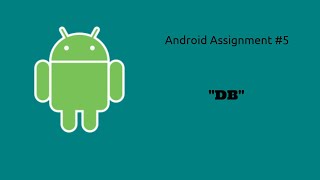 Mobile Development - Assignment 5: "DB"